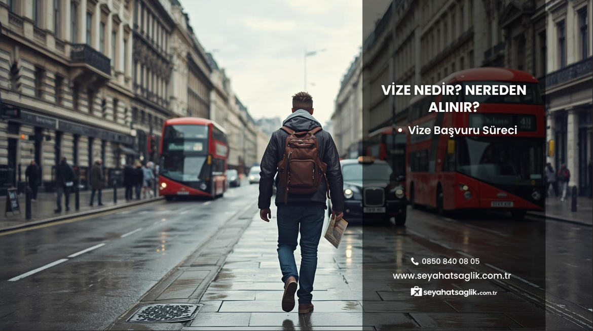 Vize Nedir? Nereden Alınır?